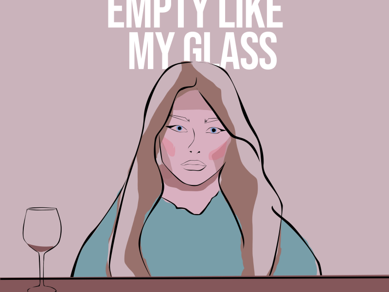 Empty Like My Glass (Single)