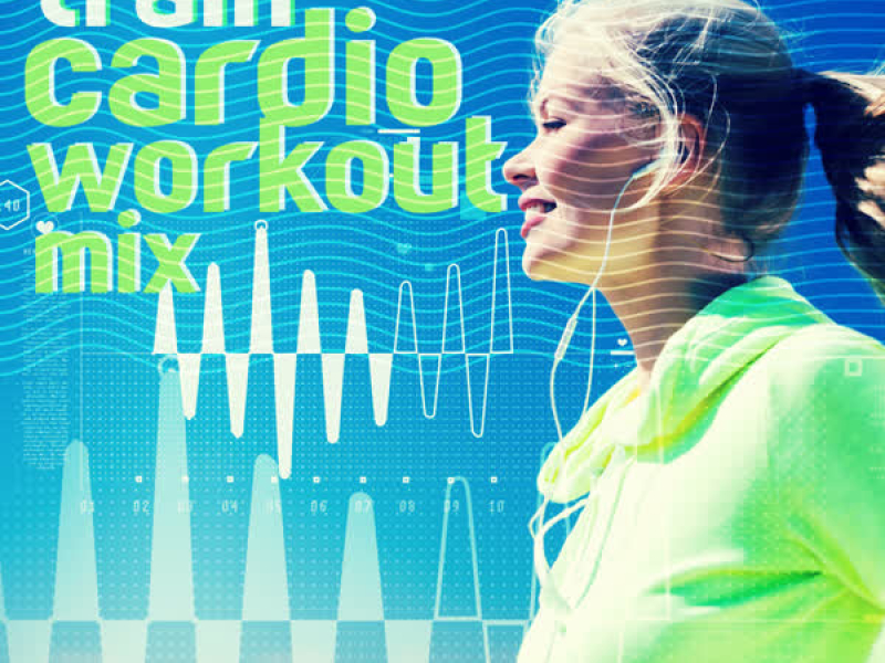 Train: Cardio Workout Mix