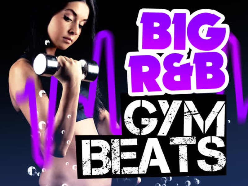 Big R&B Gym Beats