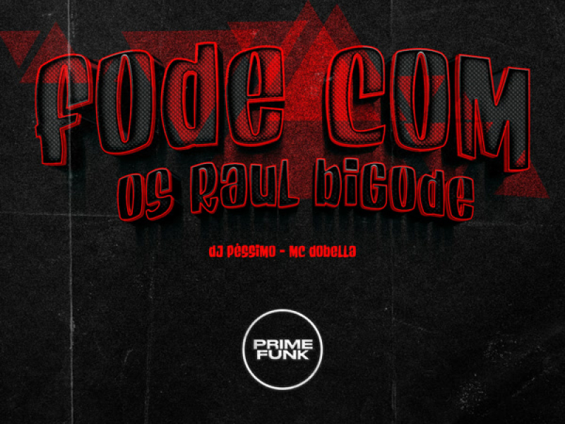 Fode Com os Raul Bigode (Single)