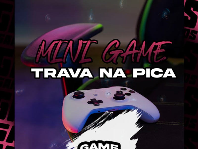 Mini Game Trava Na Pica (Single)