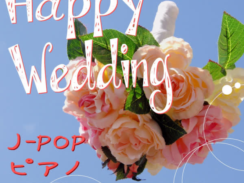 Happy Wedding J-POP Piano
