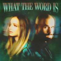 What The Word Is (Single)