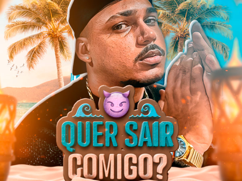 Quer Sair Comigo ( Arrochadeira Remix ) (Single)