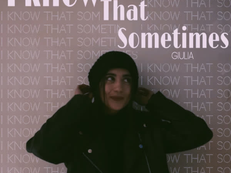 I know that sometimes (Single)