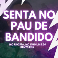 Senta no Pau de Bandido (Single)