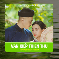 Vạn Kiếp Thiên Thu (Remix) (Single)