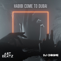 Habibi Come To Dubai (Single)