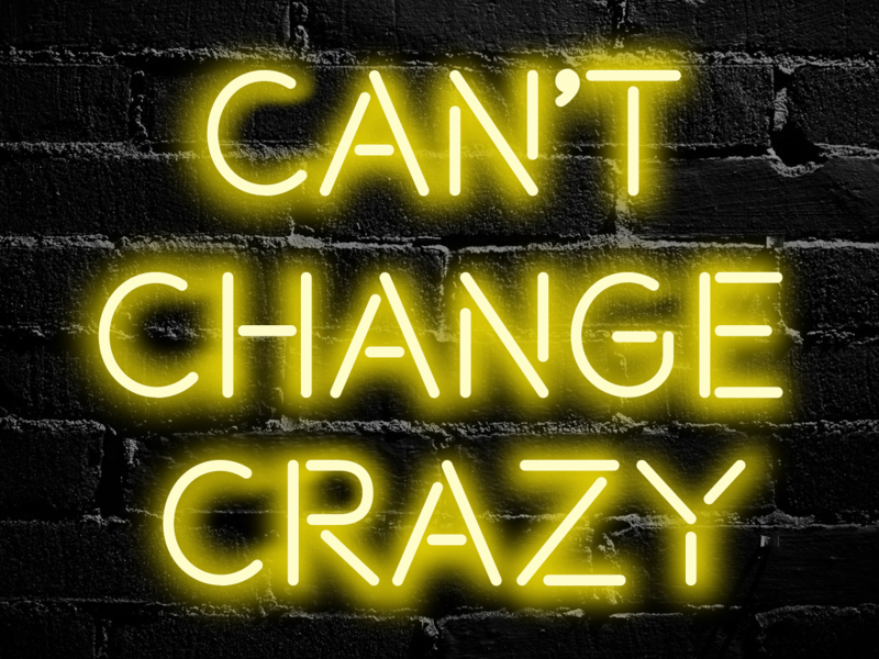 Can't Change Crazy (Single)