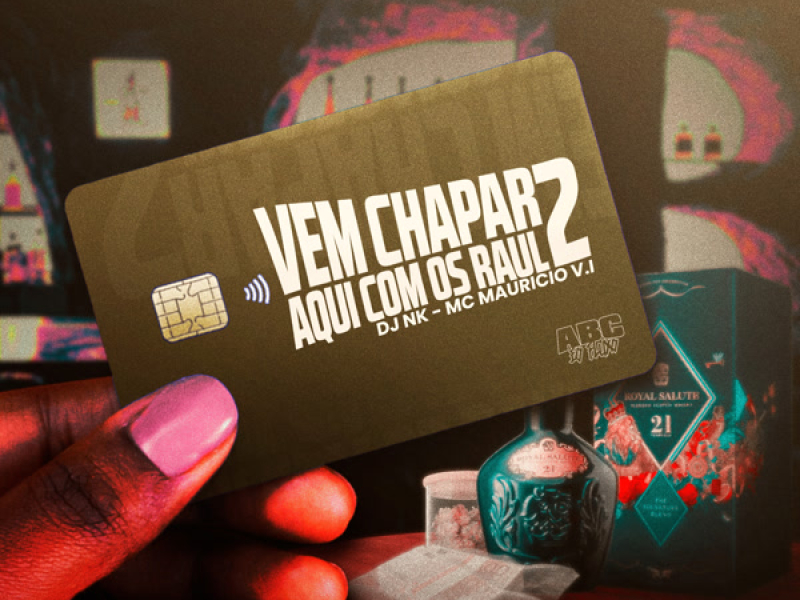 VEM CHAPAR AQUI COM OS RAUL 2 (Single)