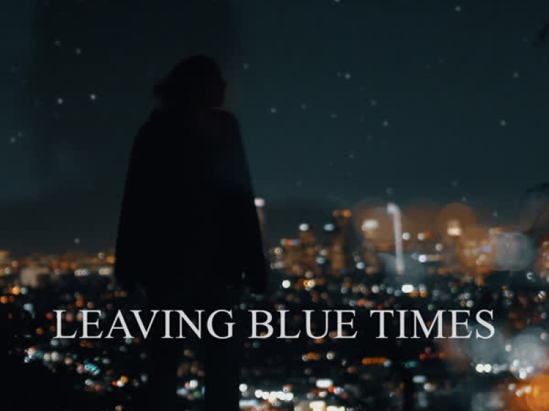 Leaving Blue Times (Single)