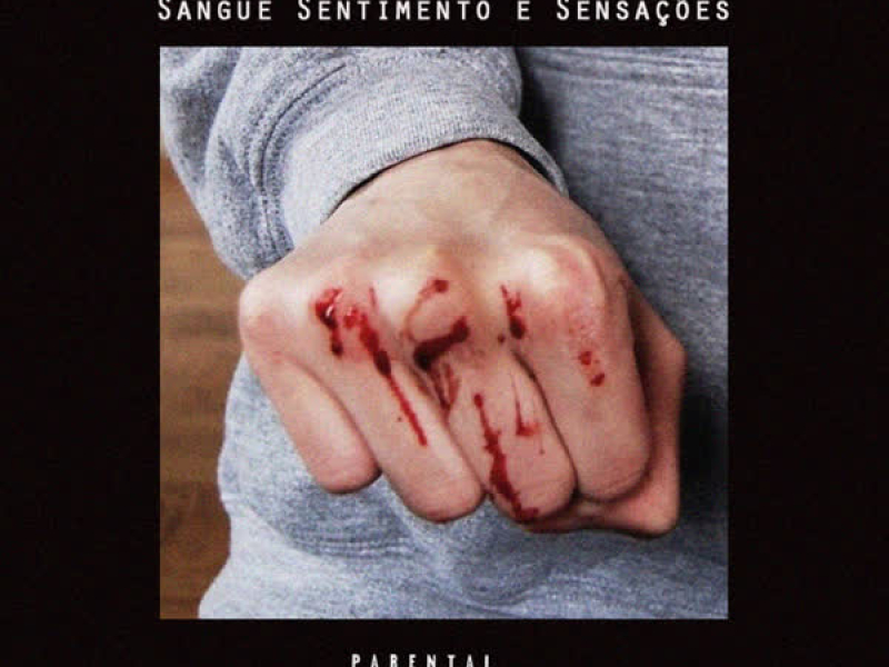 Sangue Sentimento e Sensaçoẽs