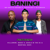 Baningi (feat. Dream Boy, Buhle M The DJ, Menthol Deep, Nkosi S, Blaqmoon & Killarwow) (Single)