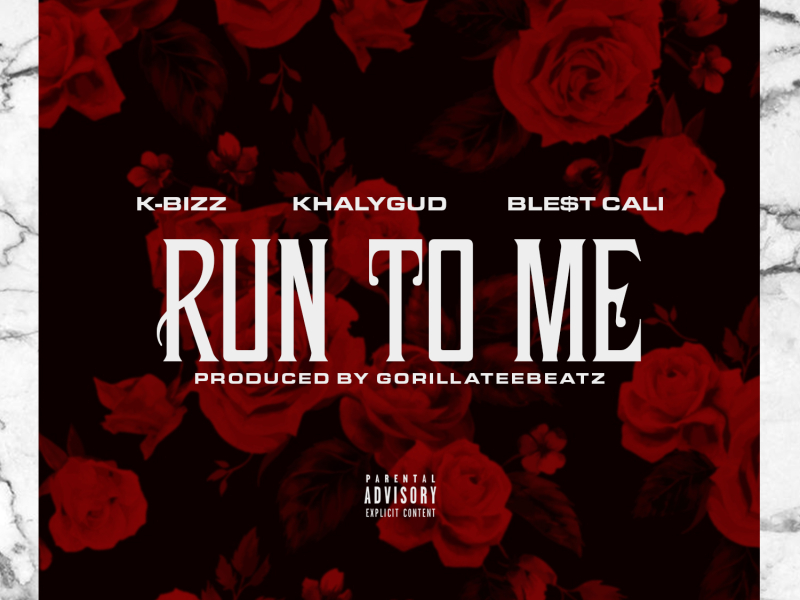 Run To Me (feat. Khalygud & Ble$t Cali)