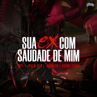 Sua Ex Com Saudade De Mim (Single)