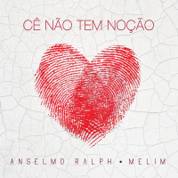 Cê Não Tem Noção (Single)