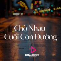 Chờ Nhau Cuối Con Đường