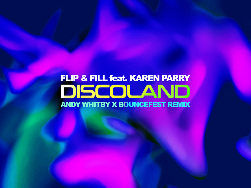 Discoland (Andy Whitby x Bouncefest Remix) (Single)