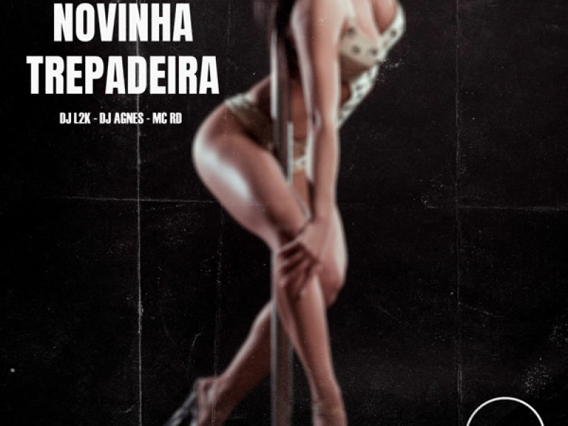 Vem Novinha Trepadeira (Single)