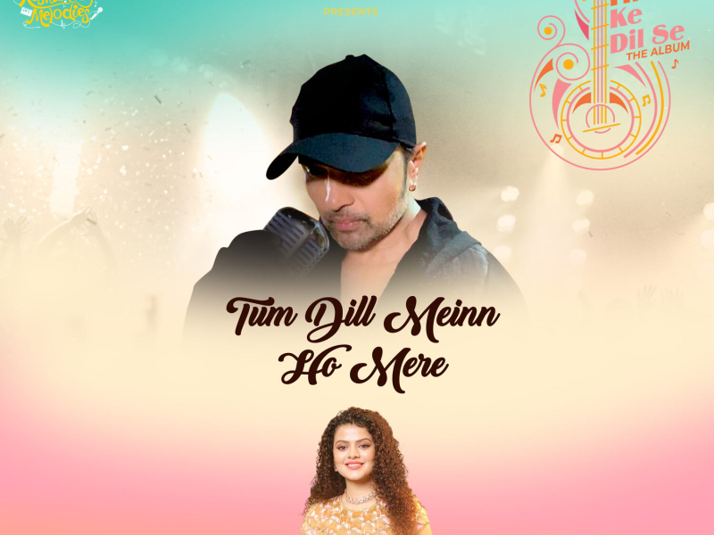 Tum Dill Meinn Ho Mere (Single)