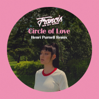 Circle of Love (Henri Purnell Remix) (Single)