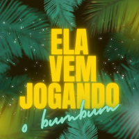 Ela vem jogando o bumbum (Dutch House) (Single)
