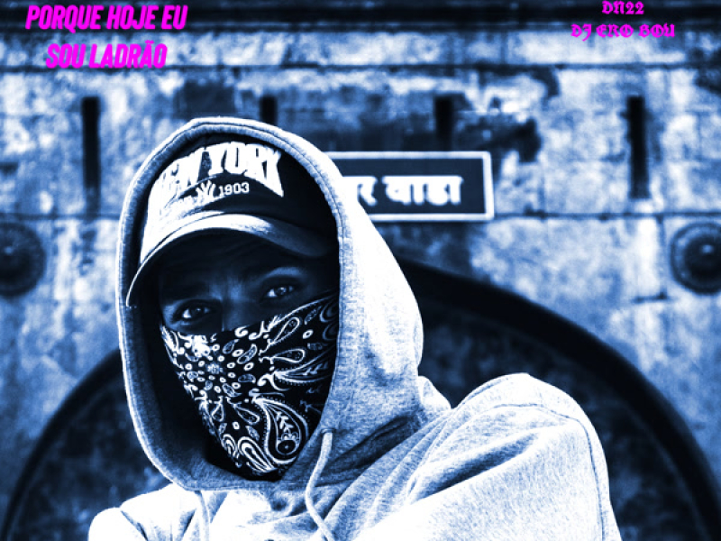 Porque Hoje Eu Sou Ladrão (Single)
