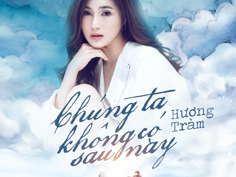 Chúng Ta Không Có Sau Này (Single)