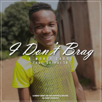 I Don't Brag (feat. Garnus SA) (Single)