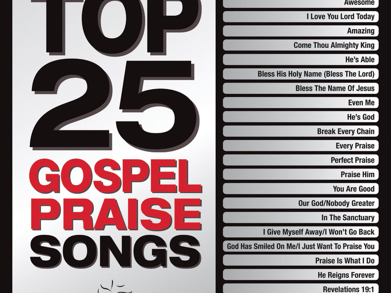 Top 25 Gospel Praise Songs