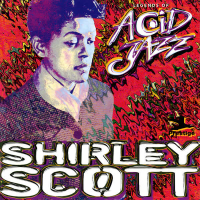 Legends Of Acid Jazz: Shirley Scott (Remastered 1998)