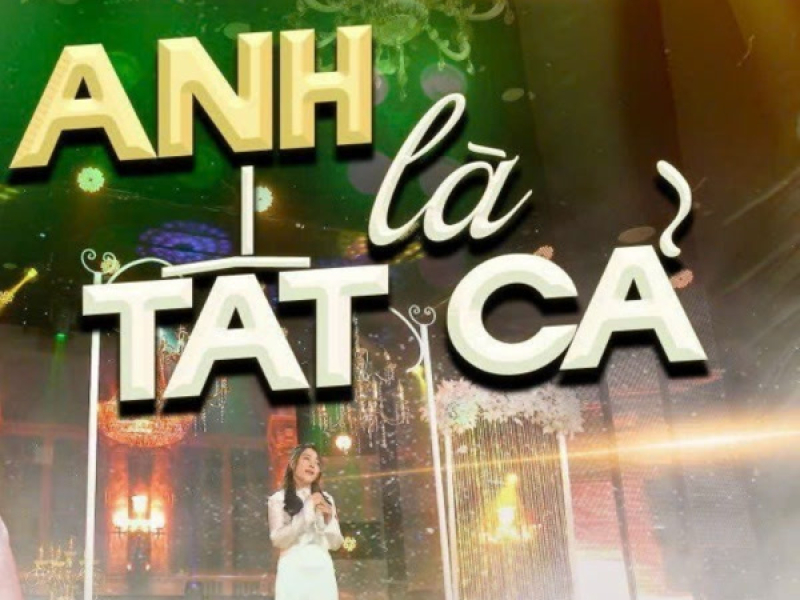 Anh Là Tất Cả (Single)