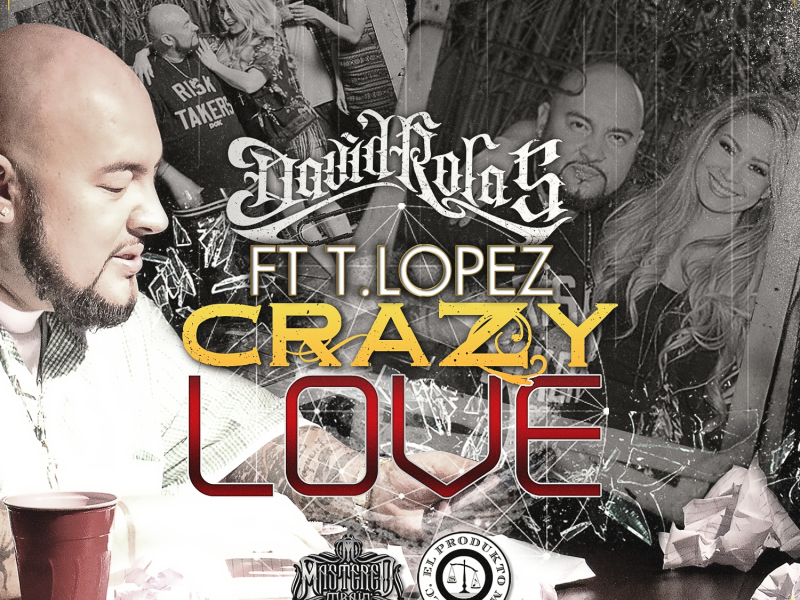 Crazy Love (feat. T Lopez)