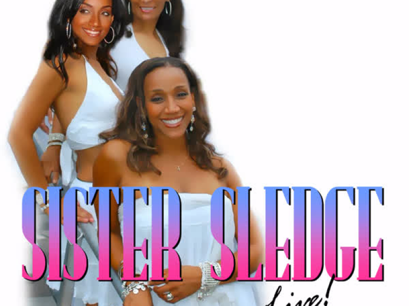 Sister Sledge Live