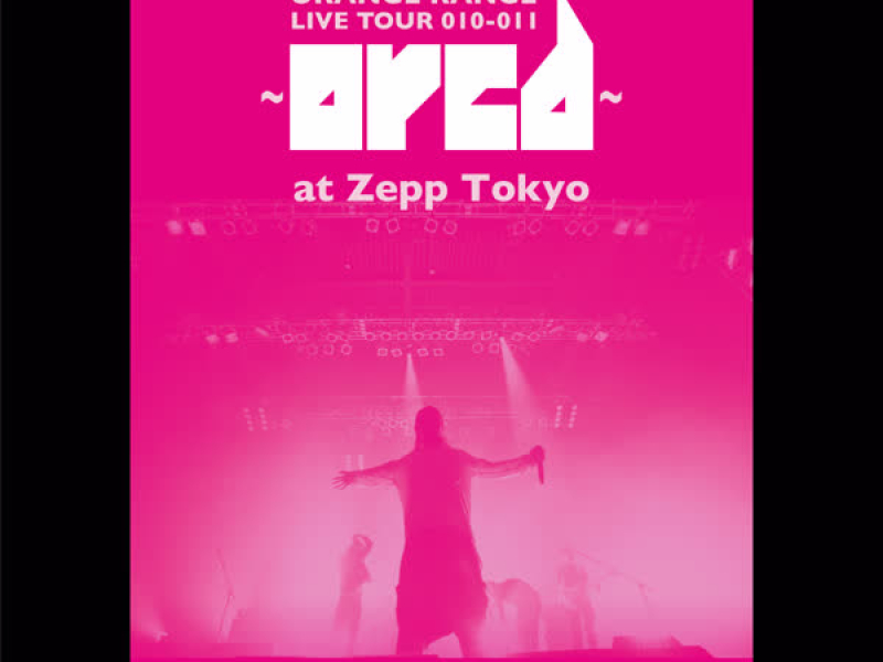 LIVE TOUR 010-011 〜orcd〜 at Zepp Tokyo