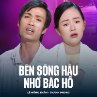 Bên Sông Hậu Nhớ Bác Hồ (Single)