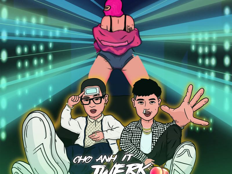 Cho Anh Ít Twerk (Jaunty Maniacs Remixes) (Single)