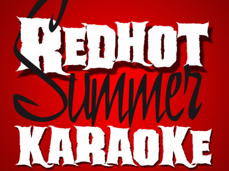 Red Hot Summer Karaoke