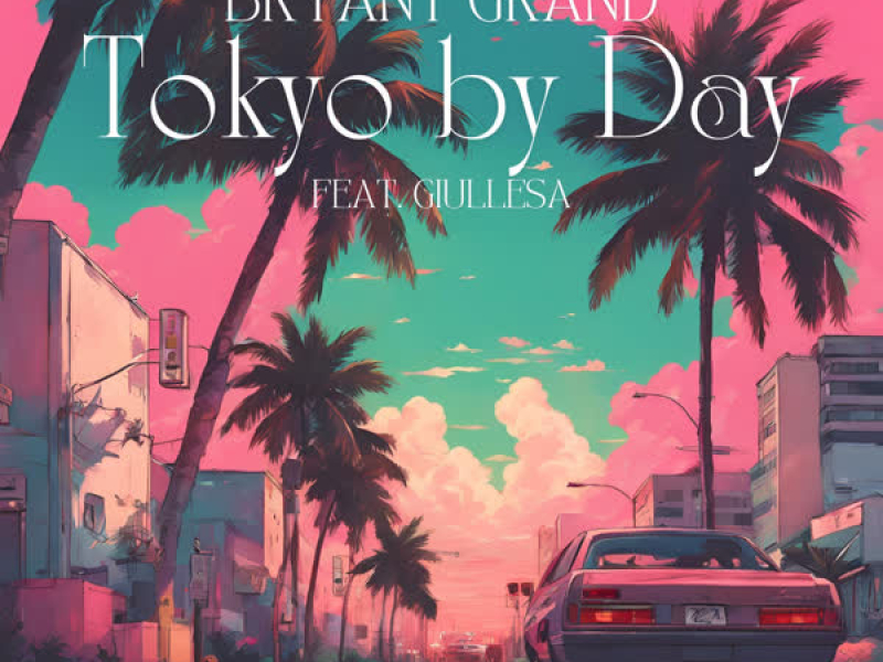 Tokyo by Day (Single)
