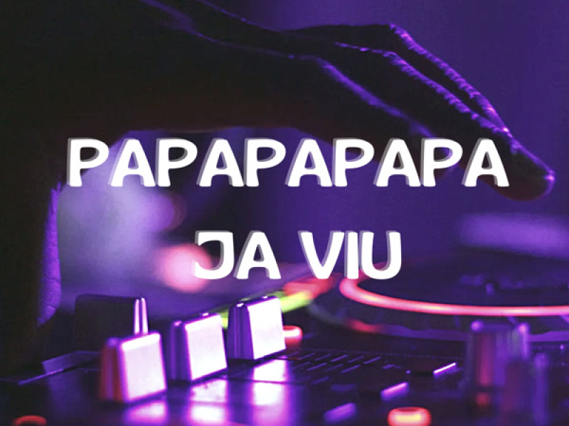 PAPAPAPAPA JA VIU (Single)