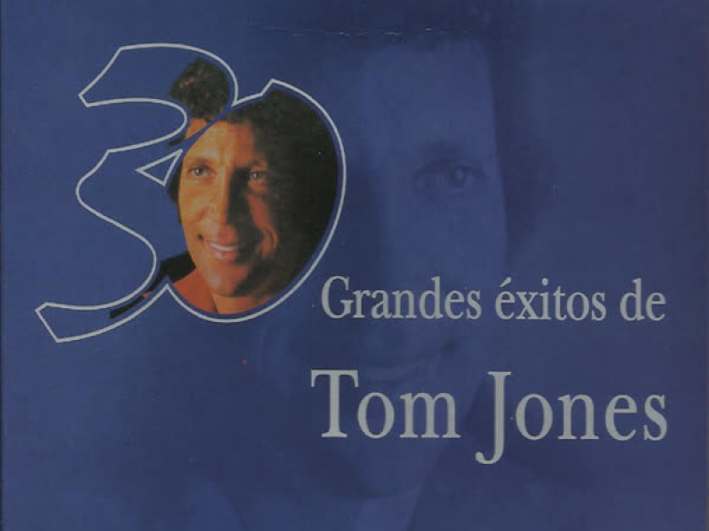 30 Grandes Exitos De Tom Jones