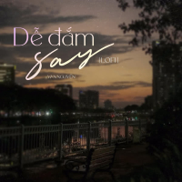 Dễ Đắm Say (Lofi Mix) (Single)