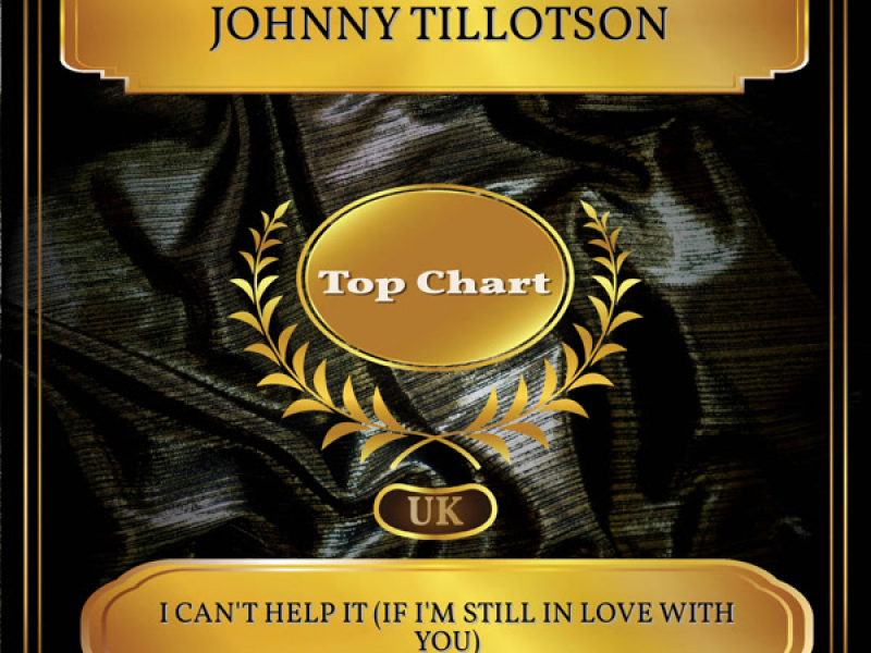 I Can't Help It (If I'm Still In Love With You) (UK Chart Top 100 - No. 41) (Single)
