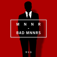 Bad Mnnrs - Single