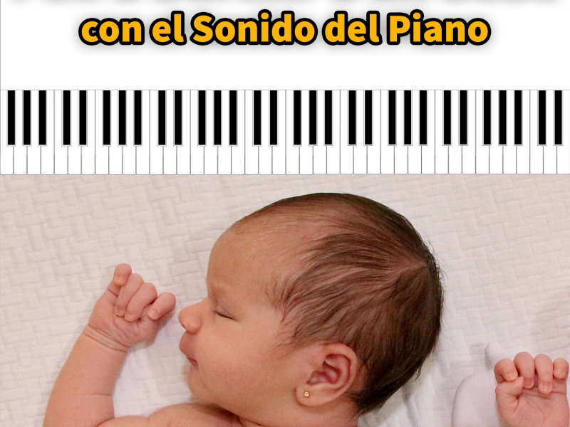 Pon a Dormir a un Bebé con el Sonido del Piano (Single)