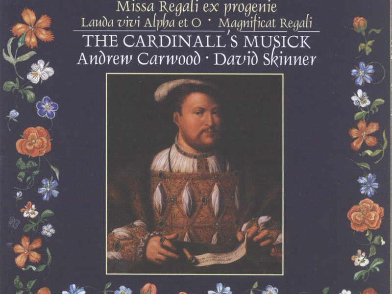 Fayrfax: Missa Regali ex progenie; Lauda vivi Alpha et O; Magnificat Regali