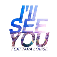 I'll SEE YOU (feat. Tara Louise) (Single)