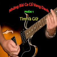 Những Bài Ca Cổ Vang Danh - Tìm Và Giữ
