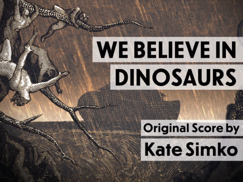 We Believe in Dinosaurs (Original Score)