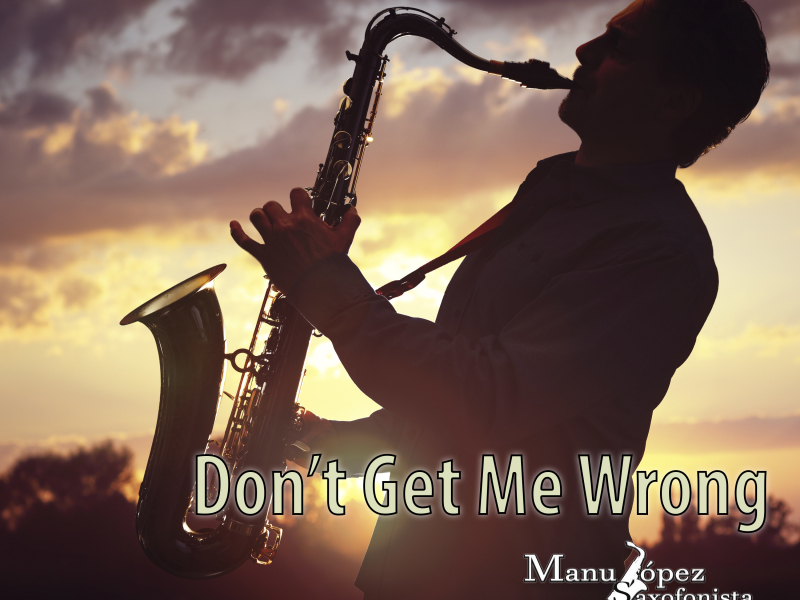 Don't Get Me Wrong (Single)